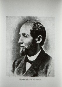 Henry Miller was a German immigrant who went from being a butcher to owning large tracts of land in California. His rights to the Kern River are still intact today and owned by the Buena Vista Water Storage District.